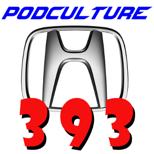 PodCulture 393: Chunks of Honda – Part A