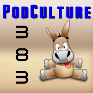 PodCulture 383: Surveillance Burro – Part A