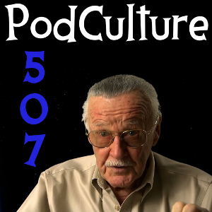 PodCulture 507: StandomFest – Part A