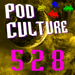 PodCulture 528: More Fudge Less Whiskey – Part B