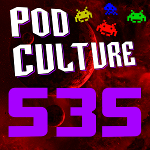 PodCulture 535: End of an Error – Part B